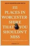 111 Places in Worcestershire That You Shouldn't Miss cover