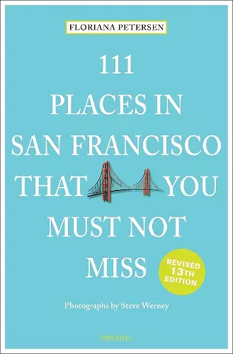 111 Places in San Francisco That You Must Not Miss cover