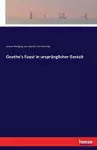 Goethe's Faust in ursprünglicher Gestalt cover