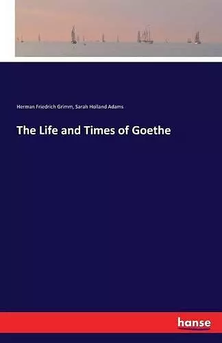 The Life and Times of Goethe cover