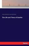 The Life and Times of Goethe cover