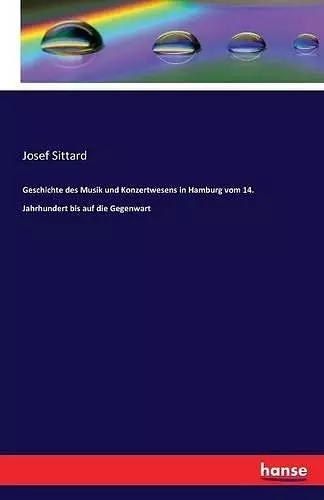 Geschichte des Musik und Konzertwesens in Hamburg vom 14. Jahrhundert bis auf die Gegenwart cover