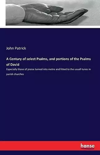 A Century of select Psalms, and portions of the Psalms of David cover