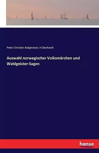 Auswahl norwegischer Volksmärchen und Waldgeister-Sagen cover