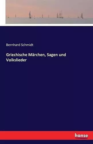 Griechische Märchen, Sagen und Volkslieder cover