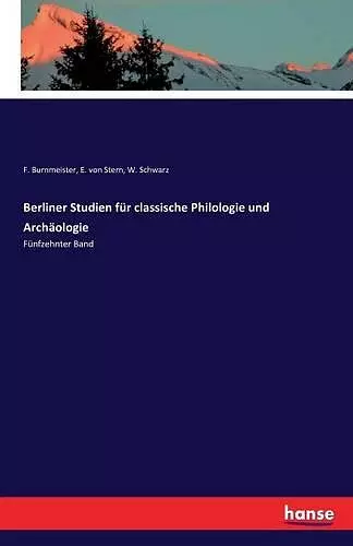 Berliner Studien für classische Philologie und Archäologie cover