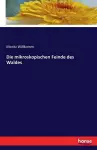 Die mikroskopischen Feinde des Waldes cover