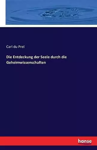 Die Entdeckung der Seele durch die Geheimwissenschaften cover