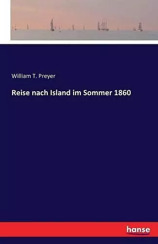 Reise nach Island im Sommer 1860 cover