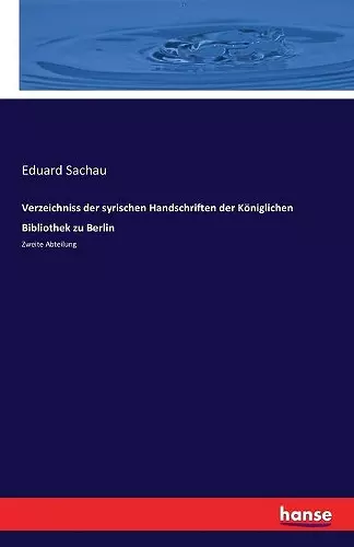 Verzeichniss der syrischen Handschriften der Königlichen Bibliothek zu Berlin cover