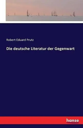 Die deutsche Literatur der Gegenwart cover
