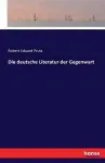 Die deutsche Literatur der Gegenwart cover