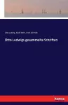 Otto Ludwigs gesammelte Schriften cover