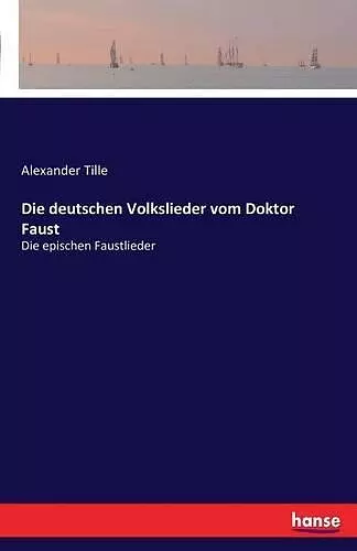 Die deutschen Volkslieder vom Doktor Faust cover