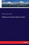 Evidence as to man's place in nature cover