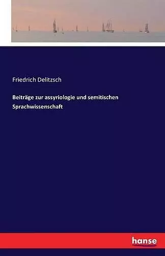 Beiträge zur assyriologie und semitischen Sprachwissenschaft cover