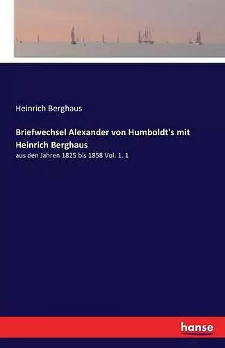 Briefwechsel Alexander von Humboldt's mit Heinrich Berghaus cover