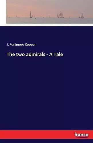 The two admirals - A Tale cover