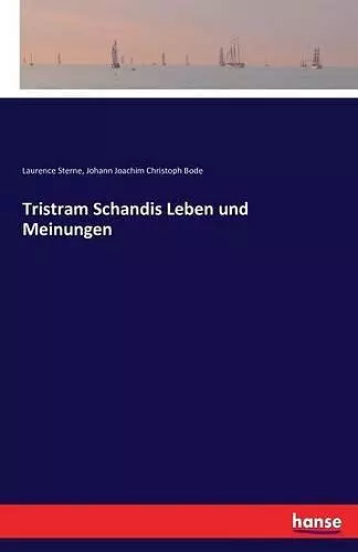 Tristram Schandis Leben und Meinungen cover