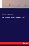 The Works of George Berkeley, D.D. cover