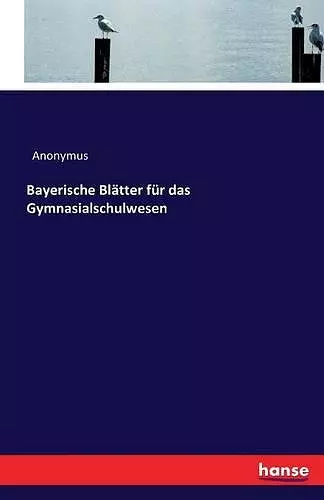 Bayerische Blätter für das Gymnasialschulwesen cover