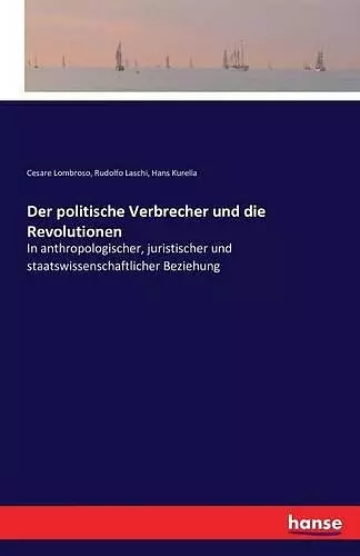 Der politische Verbrecher und die Revolutionen cover