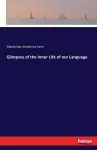 Glimpses of the Inner Life of our Language cover