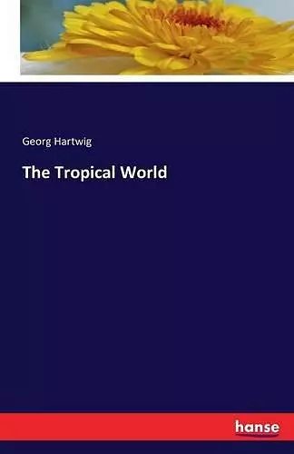 The Tropical World cover