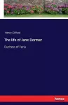 The life of Jane Dormer cover