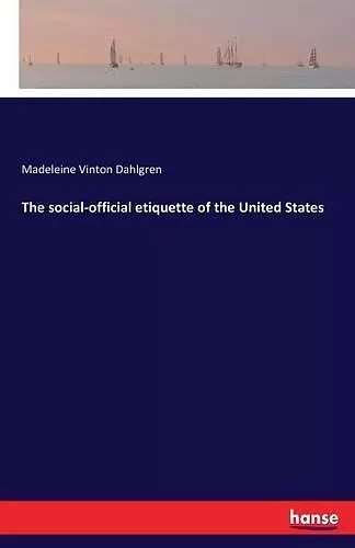 The social-official etiquette of the United States cover