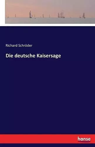 Die deutsche Kaisersage cover