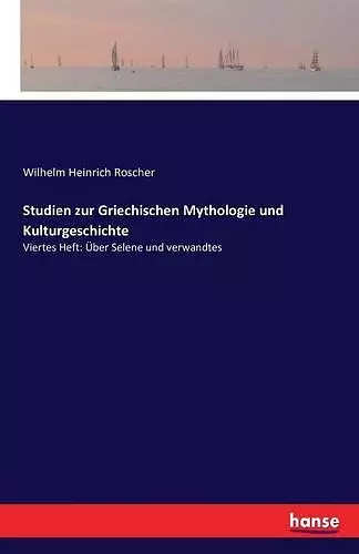 Studien zur Griechischen Mythologie und Kulturgeschichte cover