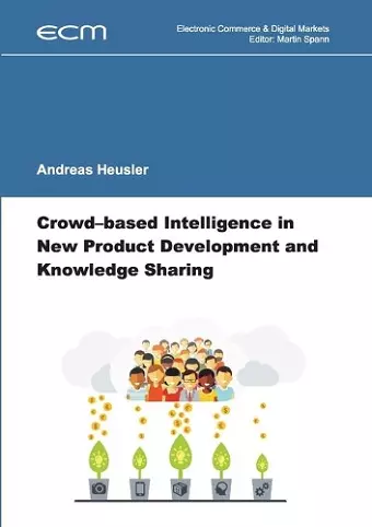 Crowd-based Intelligence in New Product Development and Knowledge Sharing cover