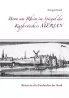 Bonn am Rhein im Spiegel des Kupferstechers Merian cover