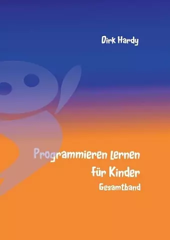 Programmieren lernen für Kinder - Gesamtband cover