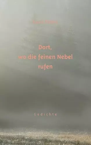 Dort, wo die feinen Nebel rufen cover