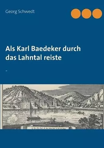 Als Karl Baedeker durch das Lahntal reiste cover