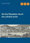 Als Karl Baedeker durch das Lahntal reiste cover