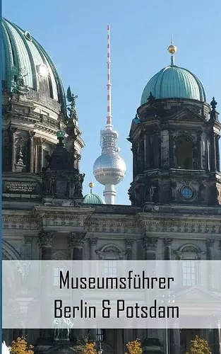 Museumsführer Berlin & Potsdam cover