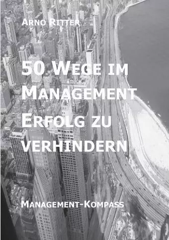 50 Wege im Management Erfolg zu verhindern cover