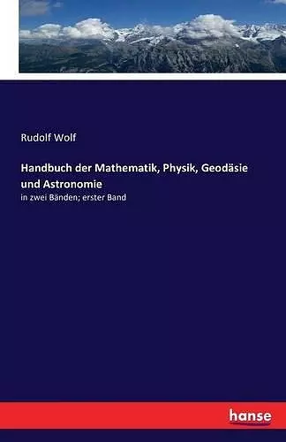 Handbuch der Mathematik, Physik, Geodäsie und Astronomie cover