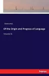 Of the Origin and Progress of Language cover