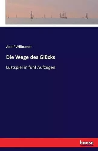 Die Wege des Glücks cover