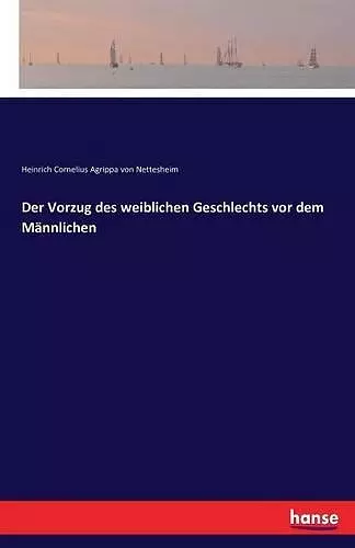 Der Vorzug des weiblichen Geschlechts vor dem Männlichen cover