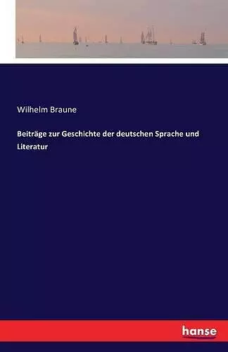 Beiträge zur Geschichte der deutschen Sprache und Literatur cover