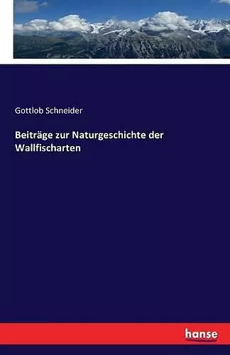 Beiträge zur Naturgeschichte der Wallfischarten cover