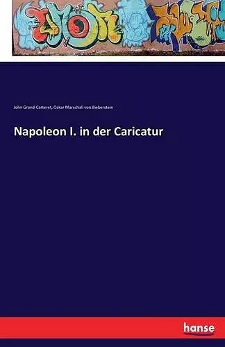 Napoleon I. in der Caricatur cover