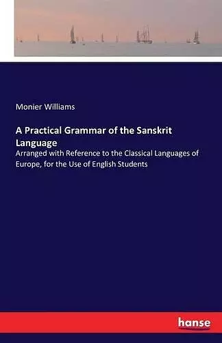 A Practical Grammar of the Sanskrit Language cover