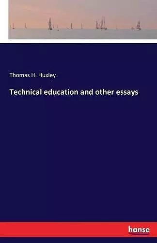 Technical education and other essays cover