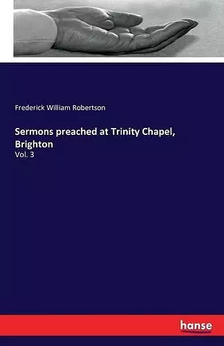 Sermons preached at Trinity Chapel, Brighton cover